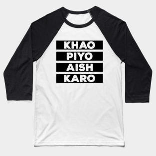 Punjabi - KHAO PIYO AISH KARO - Black Baseball T-Shirt